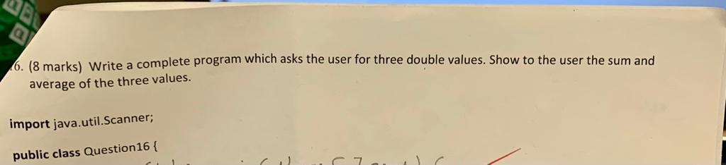 Solved 16. (8 marks) Write a complete program which asks the | Chegg.com