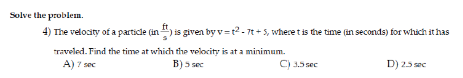 Solved Solve the problem. 4) The velocity of a particle (in | Chegg.com