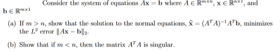 Solved Consider The System Of Equations Ax=b Where | Chegg.com