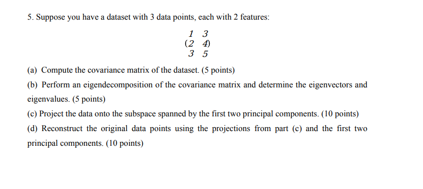 Solved 5. Suppose you have a dataset with 3 data points, | Chegg.com