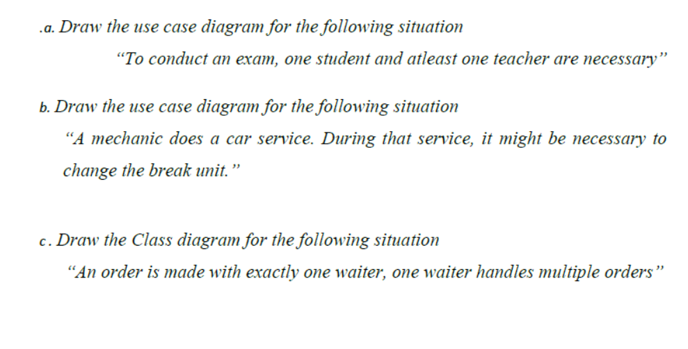 Solved .a. Draw the use case diagram for the following | Chegg.com