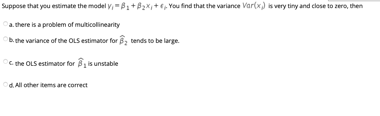 Solved Suppose That You Estimate The Model Y; = B1+Bzx; + | Chegg.com