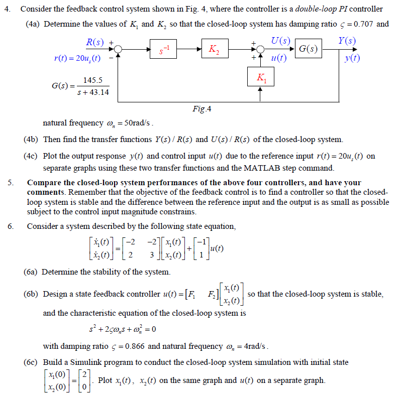 Solved 4. Consider the feedback control system shown in Fig. | Chegg.com