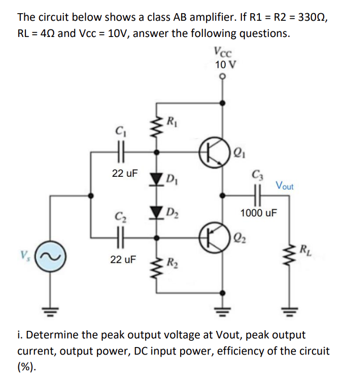 Solved The Circuit Below Shows A Class AB Amplifier. If | Chegg.com