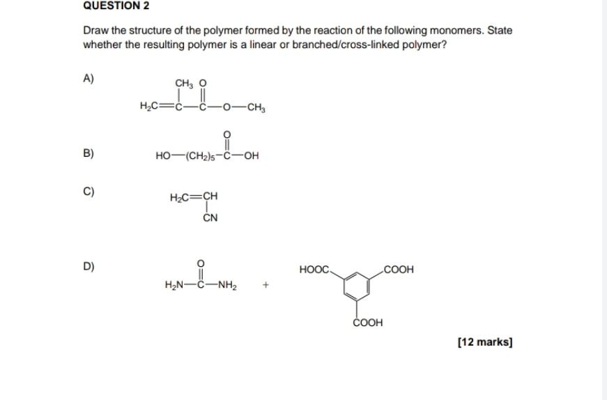 Solved QUESTION 2 Draw the structure of the polymer formed | Chegg.com