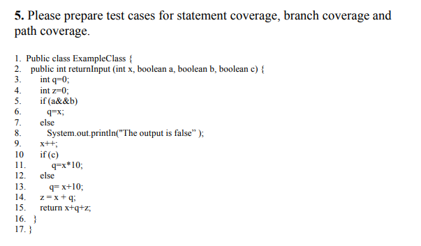 Solved 5. Please Prepare Test Cases For Statement Coverage, | Chegg.com