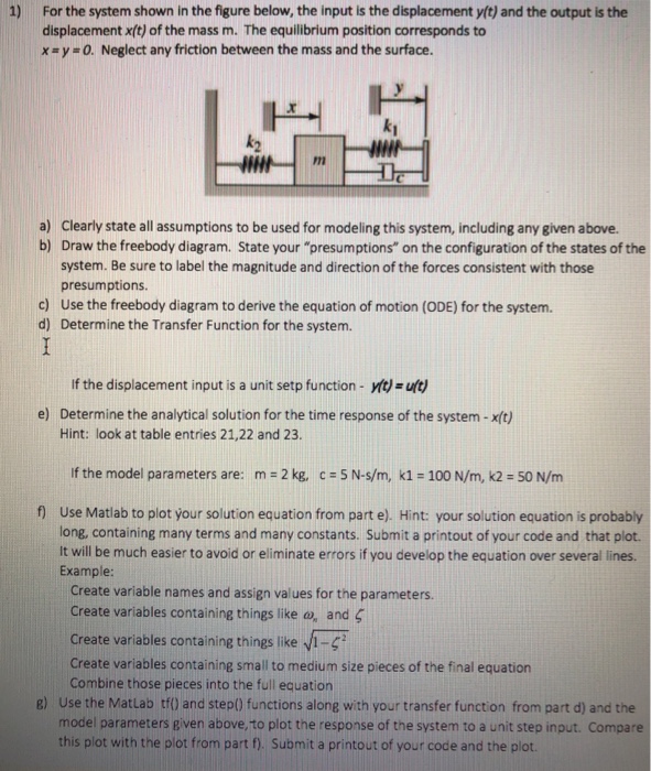 Solved 1) For the system shown in the figure below, the | Chegg.com