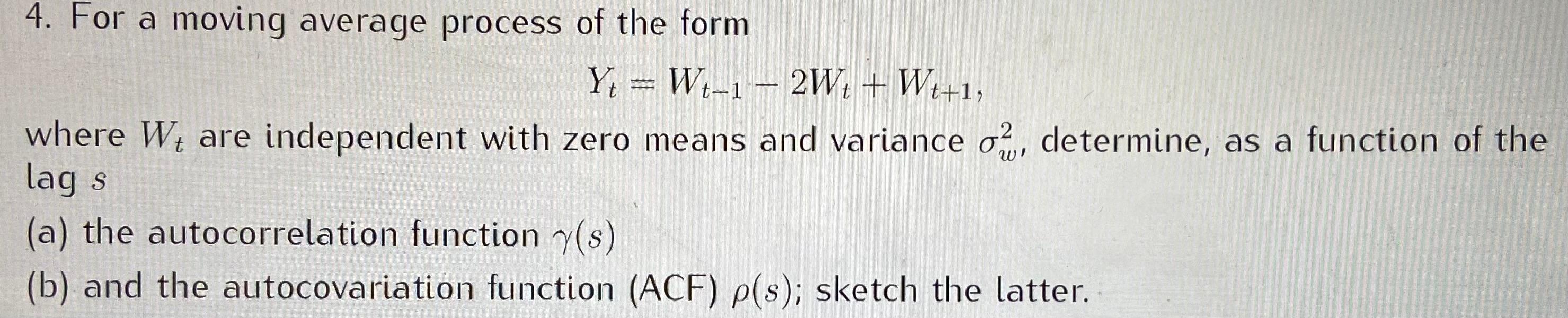 Solved 4. For a moving average process of the form | Chegg.com