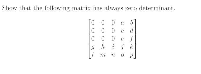 Solved Show that the following matrix has always zero | Chegg.com