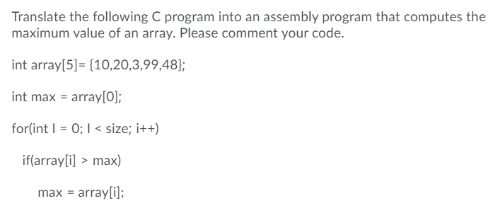 Solved Translate the following C program into an assembly | Chegg.com