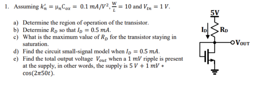 Solved 1. Assuming ký = Hn Cox = 0.1 mA/V2, W = 10 and Ven = | Chegg.com