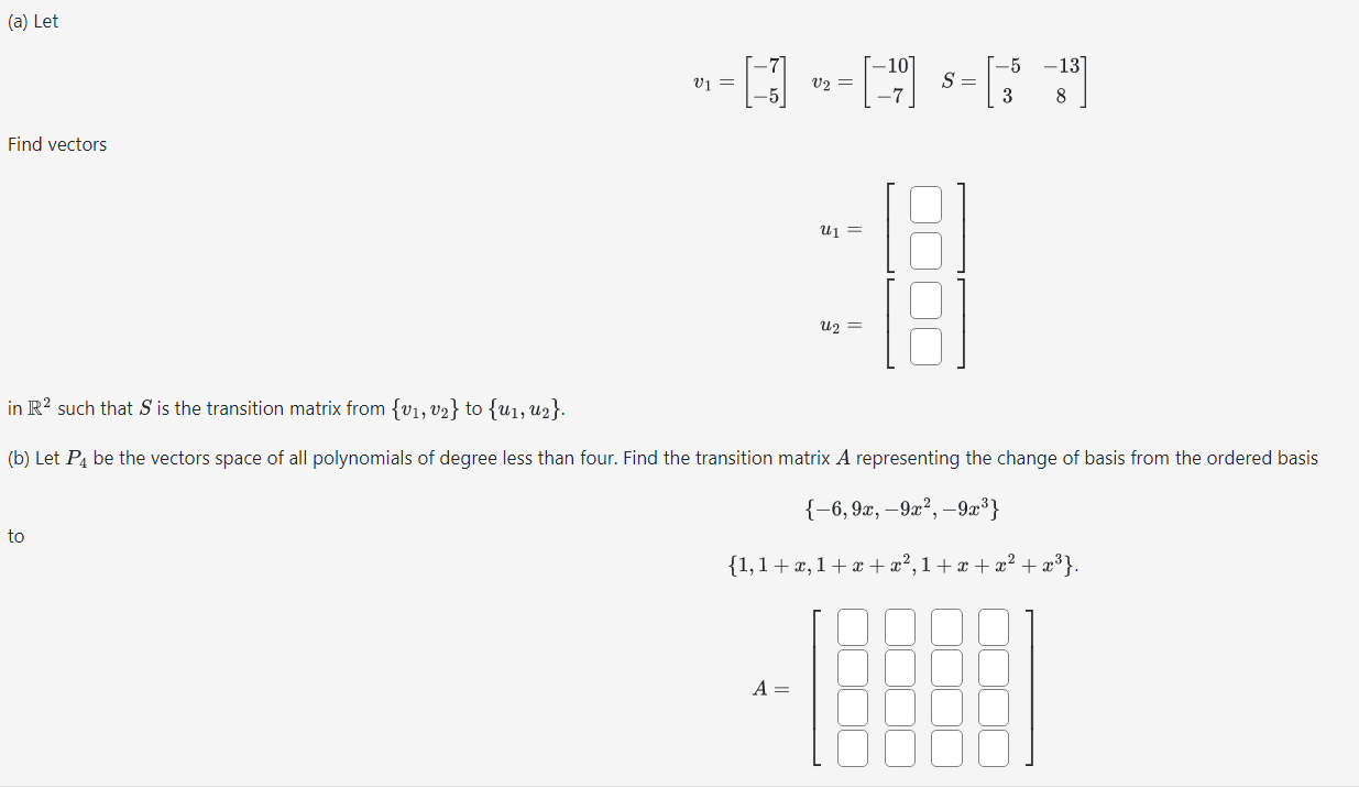 Solved v1=[−7−5]v2=[−10−7]S=[−53−138] Find vectors | Chegg.com