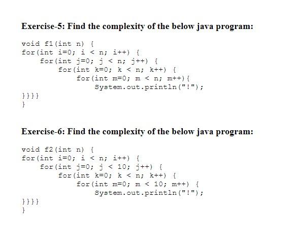 Solved Exercise-4: Find the complexity of the below | Chegg.com