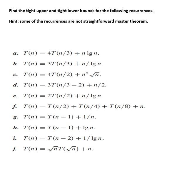 Solved Find the tight upper and tight lower bounds for the | Chegg.com