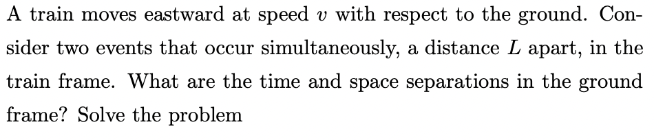 Solved A train moves eastward at speed v with respect to the | Chegg.com