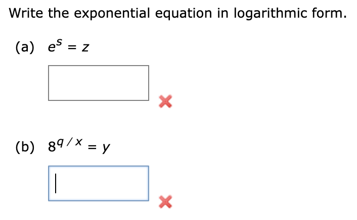 Solved Write the exponential equation in logarithmic form. | Chegg.com
