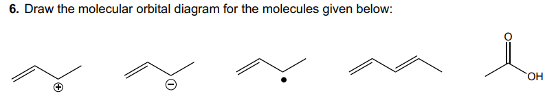 Solved Draw the molecular orbital diagram for the molecules | Chegg.com