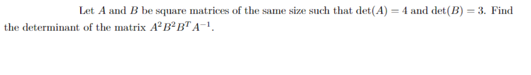 Solved Let A And B Be Square Matrices Of The Same Size Such | Chegg.com