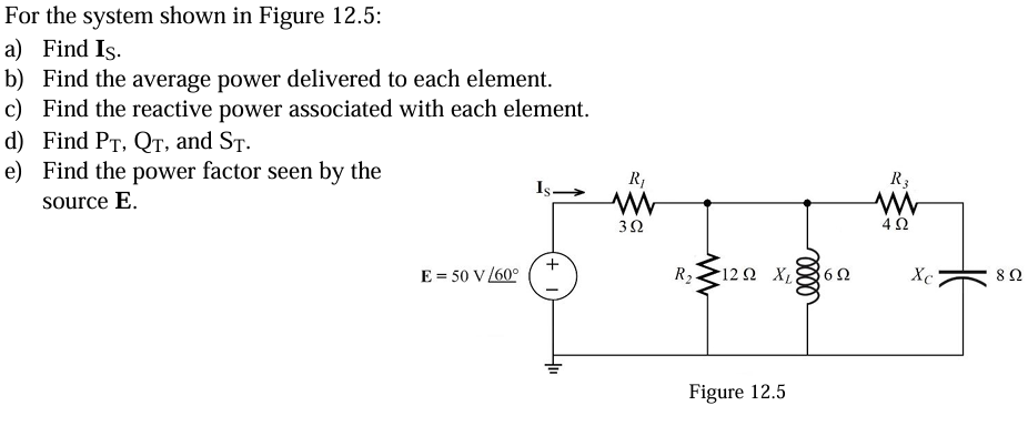 Solved For the system shown in Figure 12.5:a) ﻿Find IS.b) | Chegg.com