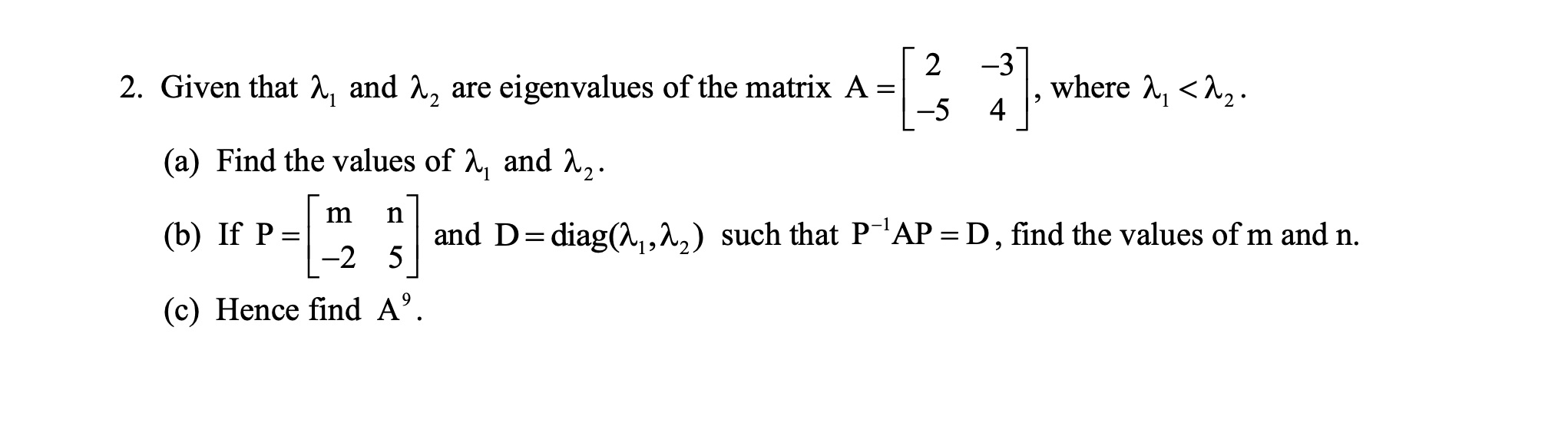 Solved Given That λ1 ﻿and λ2 ﻿are Eigenvalues Of The Matrix 