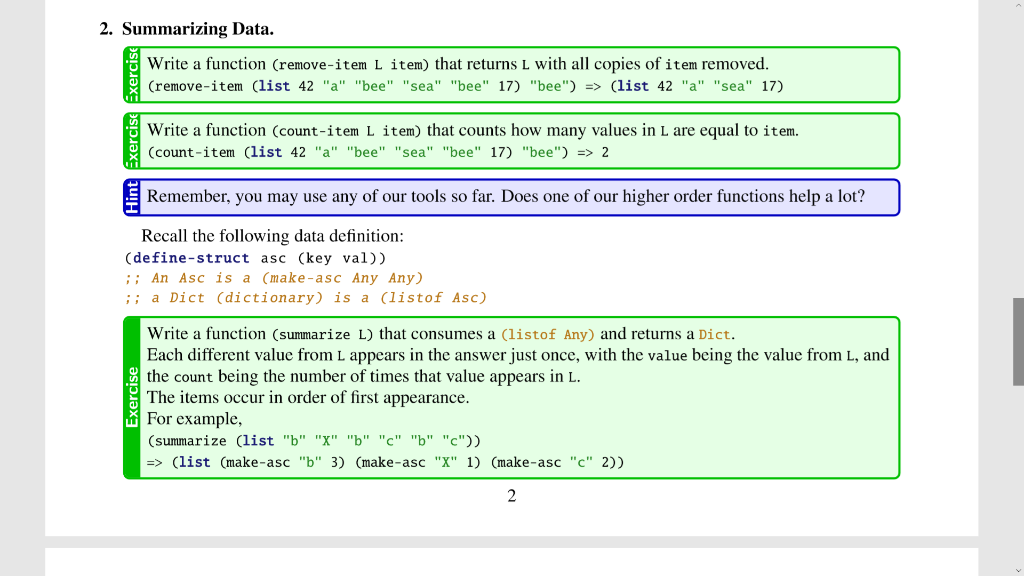2. Summarizing Data. 3 Write a function (remove-item L item) that returns L with all copies of item removed. (remove-item (li
