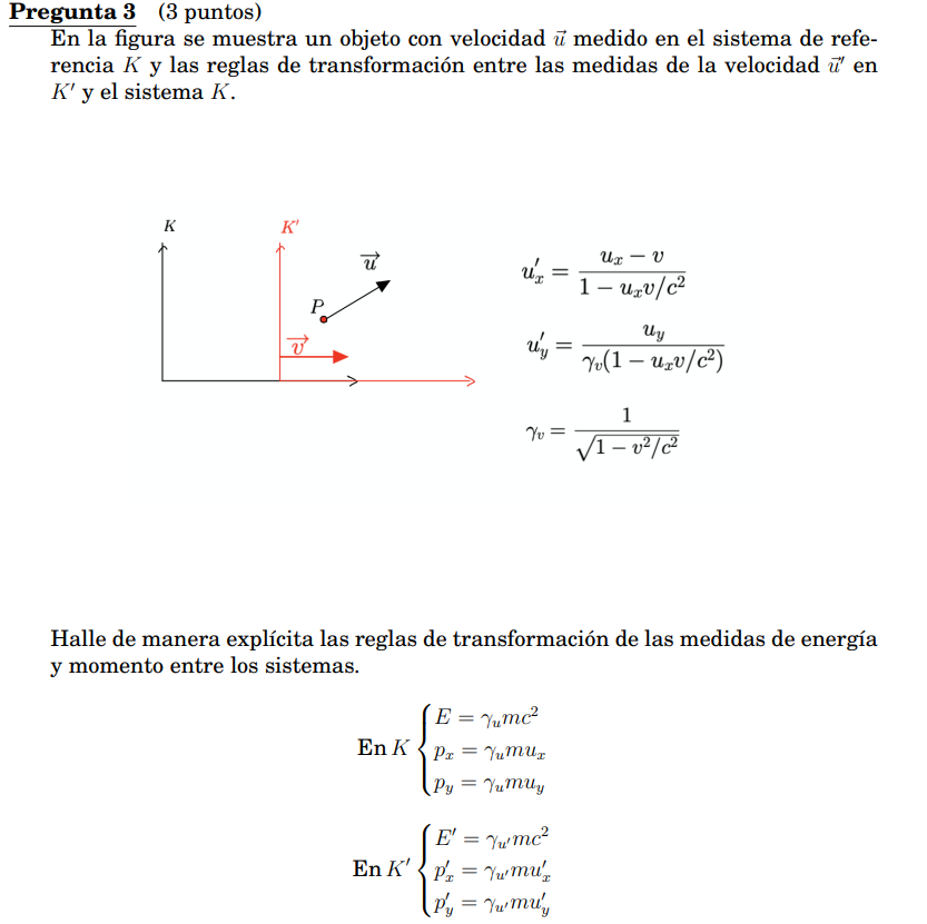 Pregunta 3 (3 puntos) En la figura se muestra un objeto con velocidad \( \vec{u} \) medido en el sistema de referencia \( K \