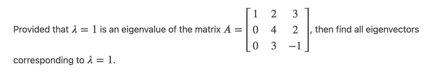 Solved 1 2 3 Provided that a = 1 is an eigenvalue of the | Chegg.com