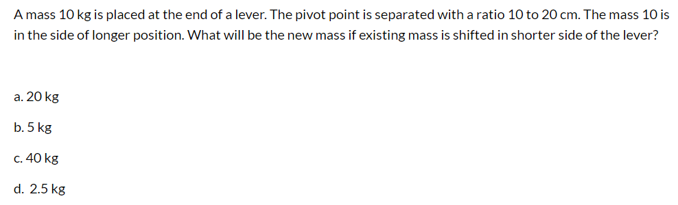 Solved A mass 10 kg is placed at the end of a lever. The | Chegg.com