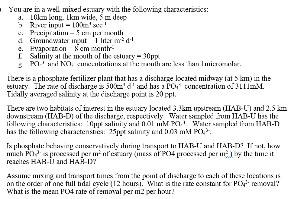 A You Are In A Well Mixed Estuary With The Following Chegg Com