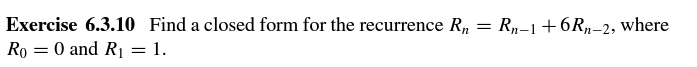 Solved Exercise 6.3.10 Find a closed form for the recurrence | Chegg.com