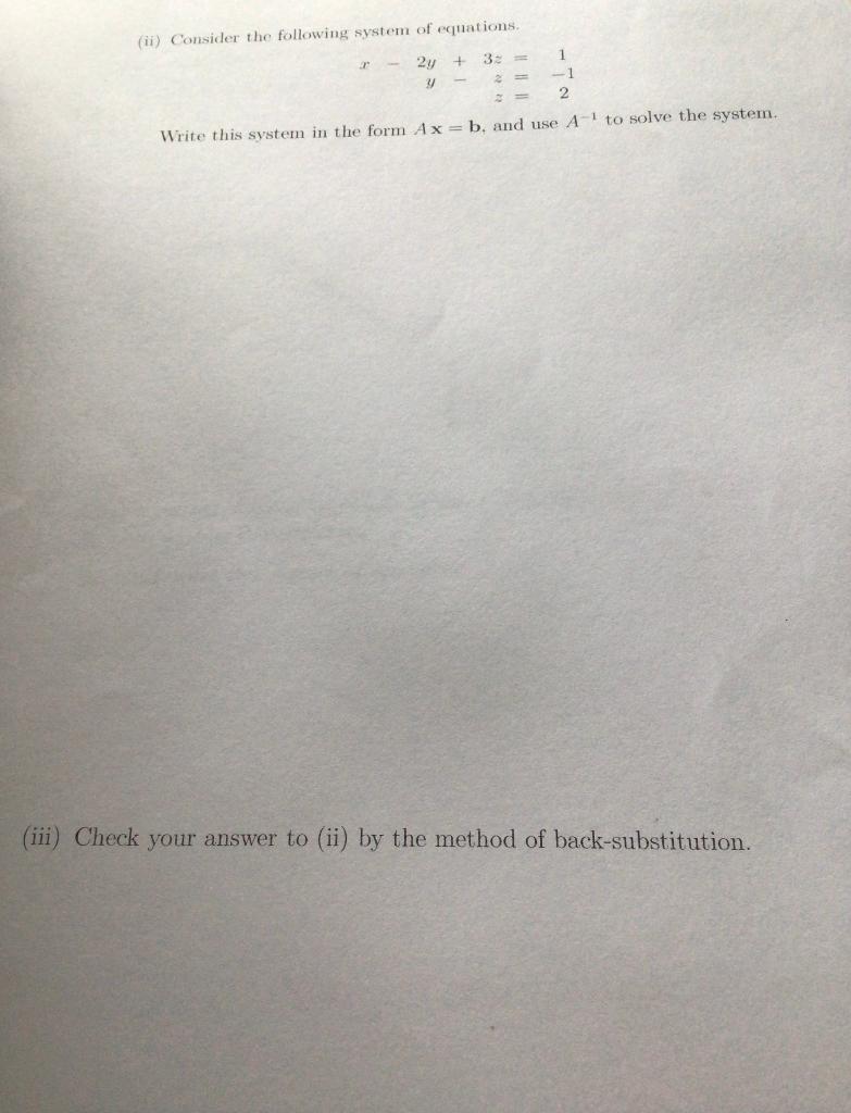 Solved (ii) Consider the following system of equations, 1 2y | Chegg.com