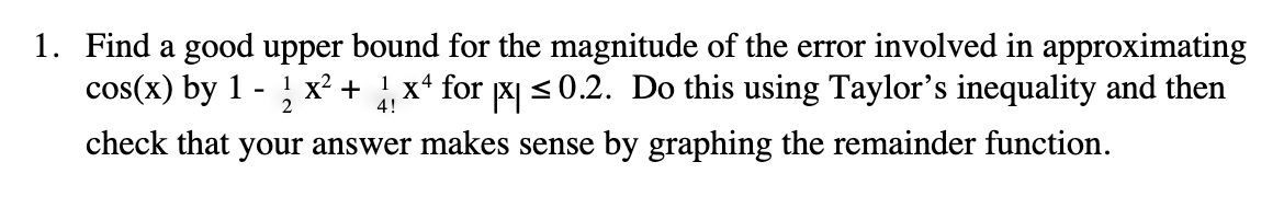 Solved 1. Find a good upper bound for the magnitude of the | Chegg.com