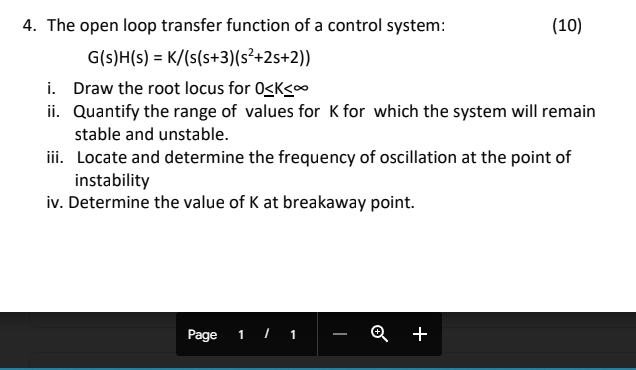 Solved 4. The open loop transfer function of a control | Chegg.com