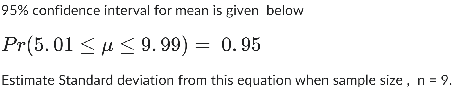 Solved 95% confidence interval for mean is given below | Chegg.com