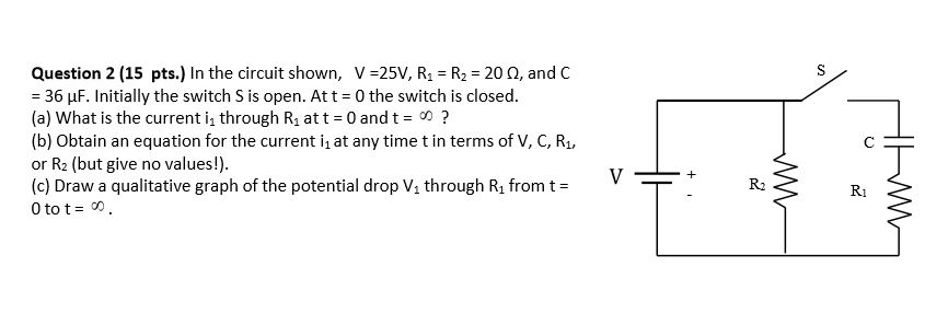 Solved S Question 2 (15 pts.) In the circuit shown, V =25V, | Chegg.com