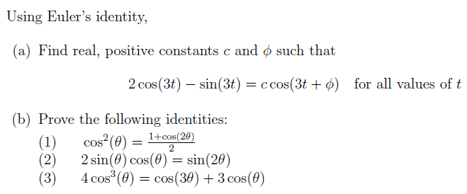 Solved Using Euler's identity, (a) Find real, positive | Chegg.com