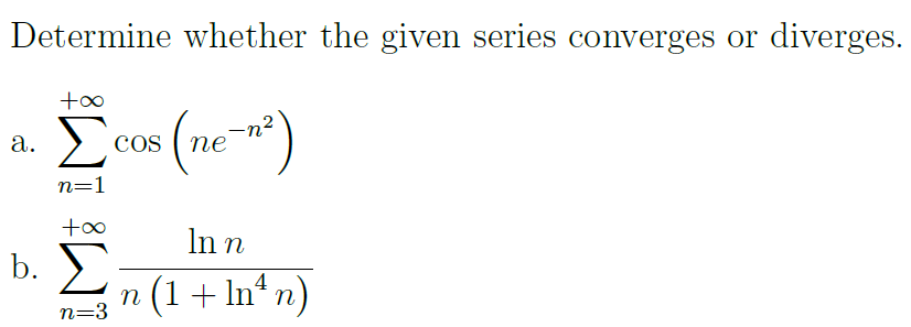 Solved Determine whether the given series converges or | Chegg.com