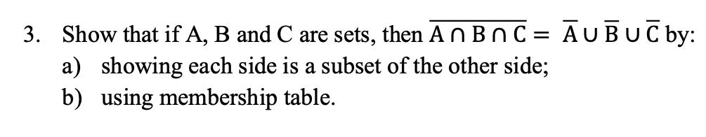 Solved 3. Show That If A, B And C Are Sets, Then A N BAC = | Chegg.com