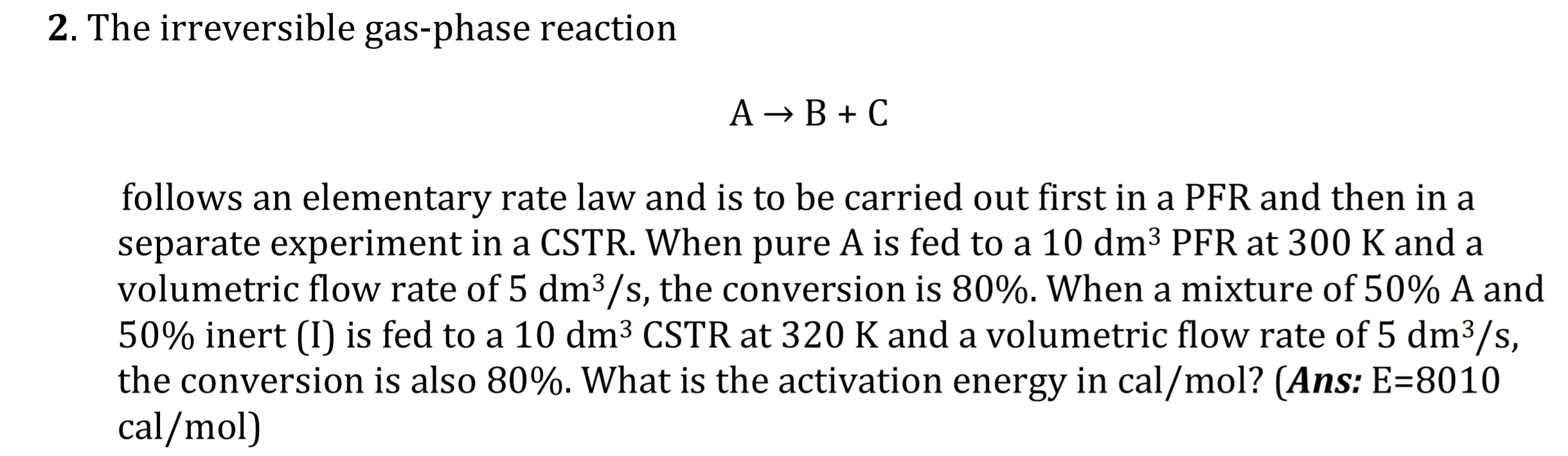 Solved 2. The irreversible gas-phase reaction A + B + C | Chegg.com