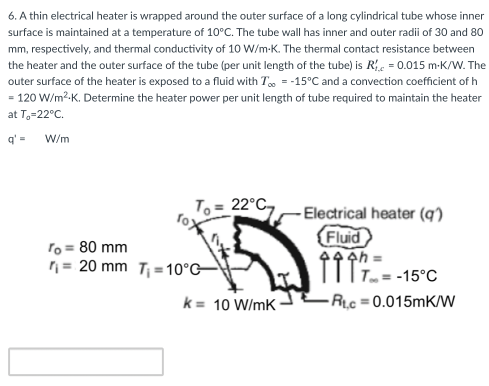 Solved 6. A thin electrical heater is wrapped around the | Chegg.com