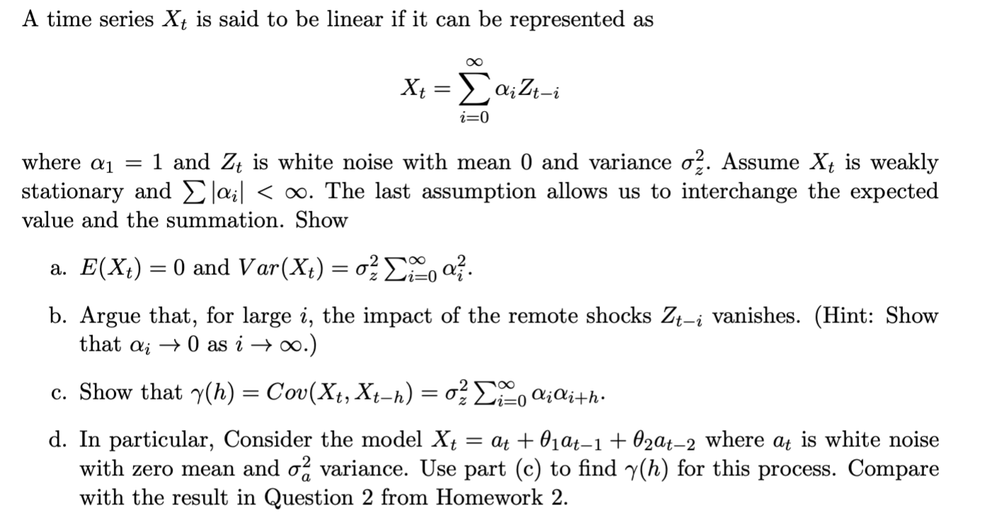 A time series Xt is said to be linear if it can be | Chegg.com