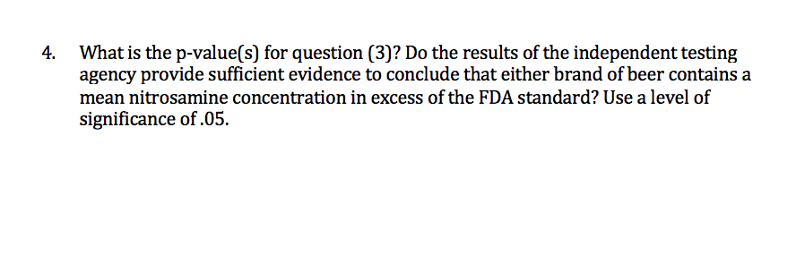 Solved 3. The Food And Drug Administration (FDA) Has | Chegg.com