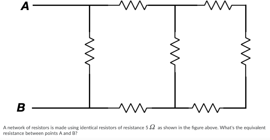 Solved A - M. M B W A Network Of Resistors Is Made Using | Chegg.com