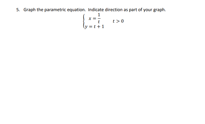 Solved 5. Graph the parametric equation. Indicate direction | Chegg.com