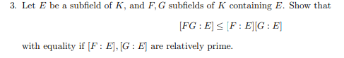 Solved 3. Let E be a subfield of K, and F,G subfields of K | Chegg.com