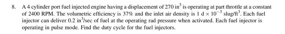 Solved A 4 cylinder port fuel injected engine having a | Chegg.com