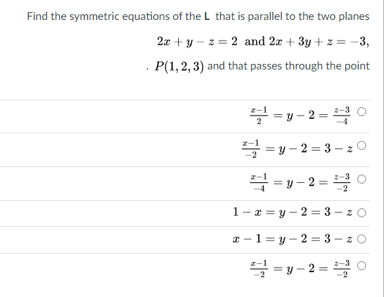 Solved Find The Symmetric Equations Of The L That Is Chegg Com