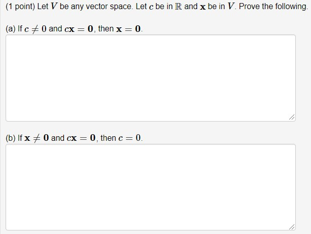 Solved 1 Point Let V Be Any Vector Space Let C Be In R Chegg Com