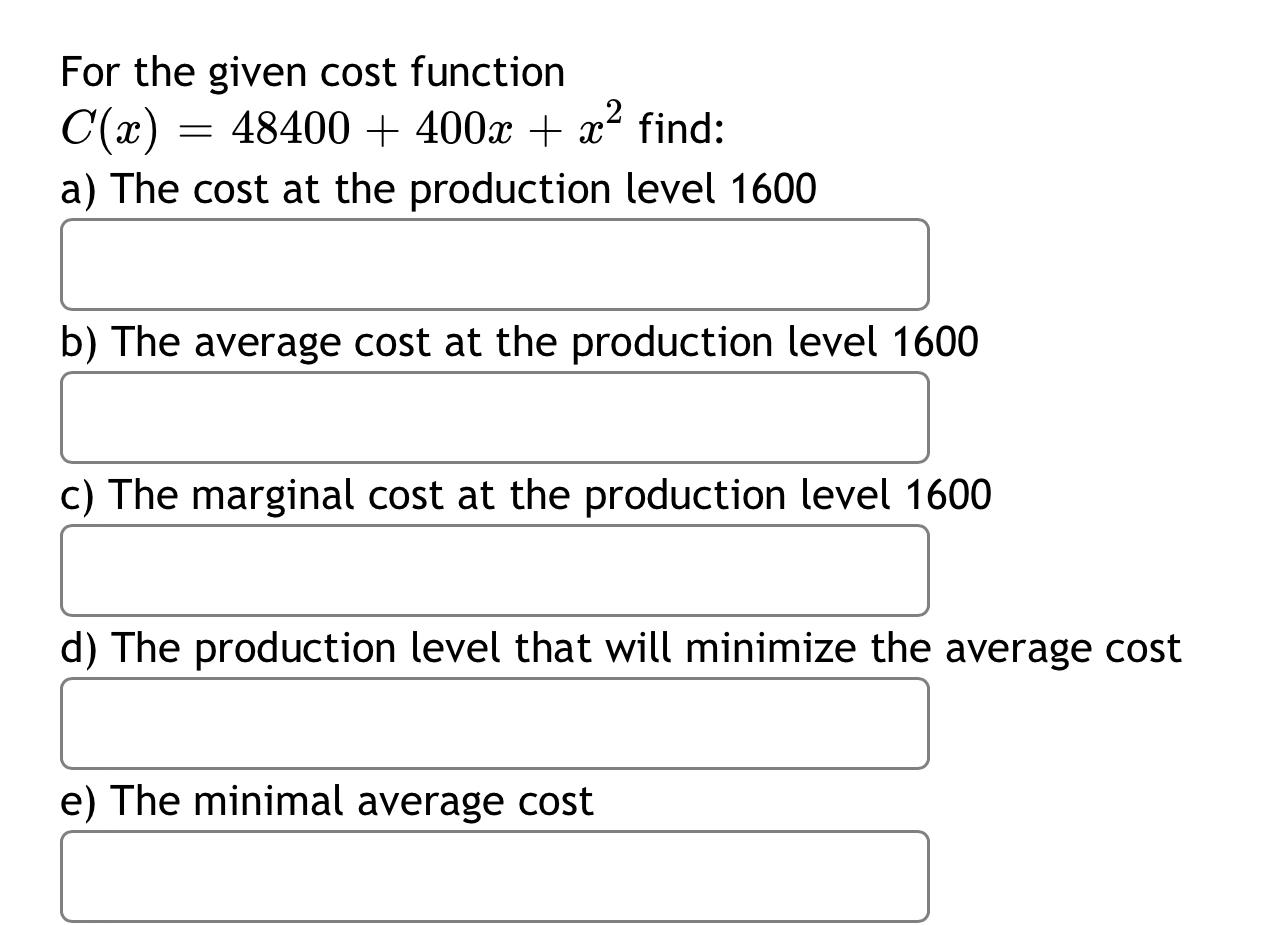 Solved For The Given Cost Function C(x) 48400 + 400x + X2 | Chegg.com