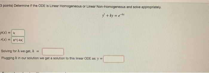 Solved (3 points) Determine if the ODE is Linear Homogeneous | Chegg.com